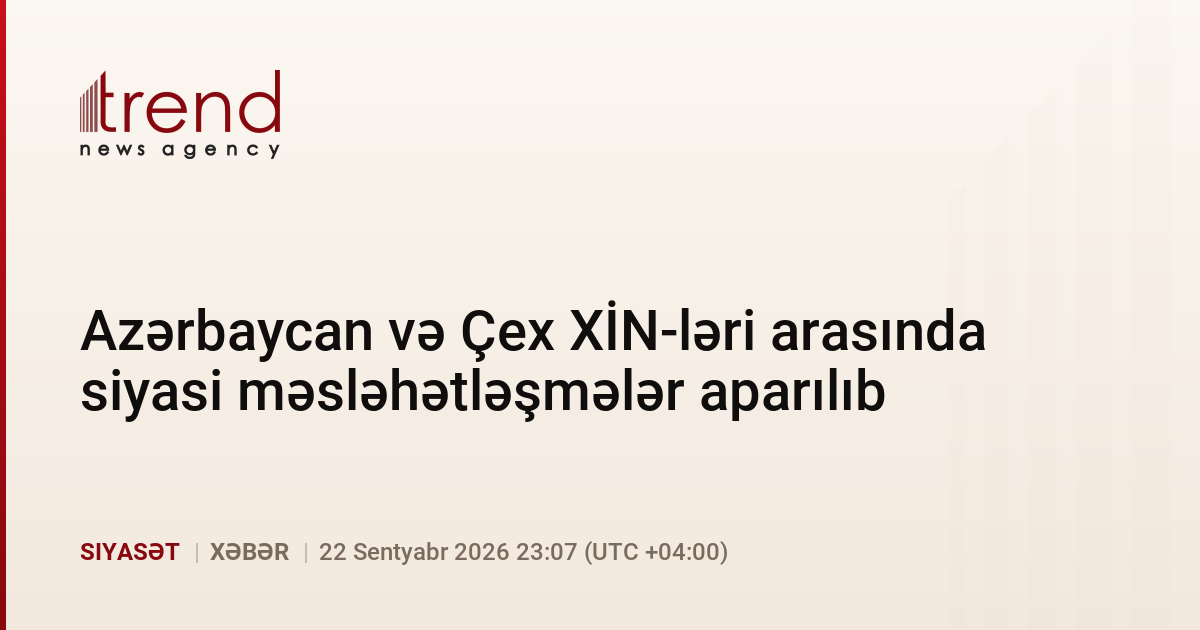 Azərbaycan və Çex XİN-ləri arasında siyasi məsləhətləşmələr aparılıb